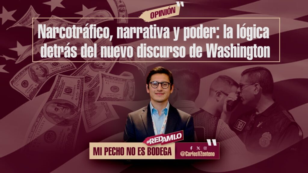 Narcotráfico, narrativa y poder la lógica detrás del nuevo discurso de Washington