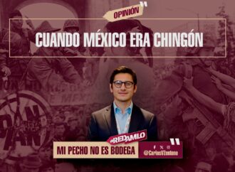 CUANDO MÉXICO ERA “CHINGÓN”
