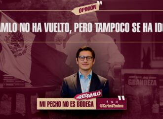 AMLO no ha vuelto, pero tampoco se ha ido