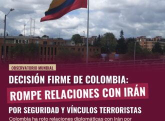 Colombia rompe relaciones diplomáticas con Irán por seguridad y vínculos terroristas