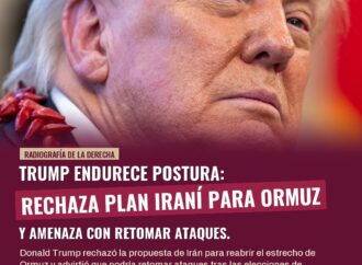 Trump rechaza plan iraní para Ormuz y amenaza con retomar ataques
