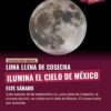 Luna Llena de Cosecha ilumina el cielo de México este sábado