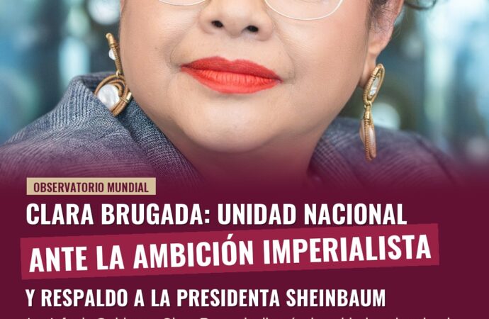 Clara Brugada llama a la unidad nacional ante la ambición imperialista