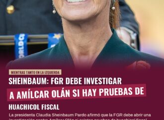 Sheinbaum: FGR debe investigar a Amílcar Olán si hay pruebas de huachicol fiscal
