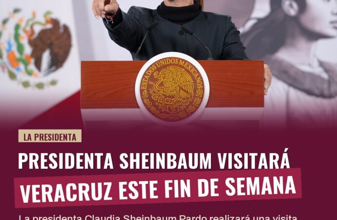 Presidenta Sheinbaum visitará Veracruz este fin de semana
