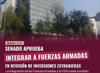 Senado aprueba integrar a Fuerzas Armadas en revisión de inversiones extranjeras