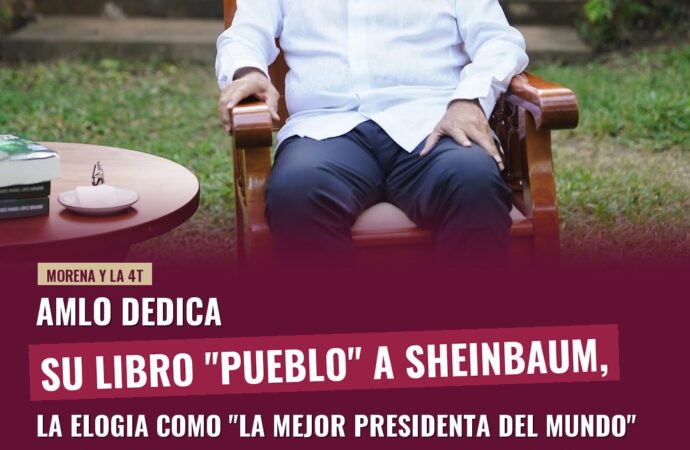AMLO dedica su libro “Pueblo” a Sheinbaum, la elogia como “la mejor presidenta del mundo”