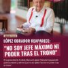López Obrador reaparece: “No soy jefe máximo ni poder tras el trono”