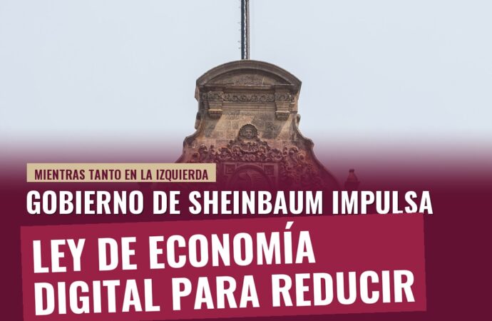 Gobierno de Sheinbaum impulsa Ley de Economía Digital para reducir uso de efectivo