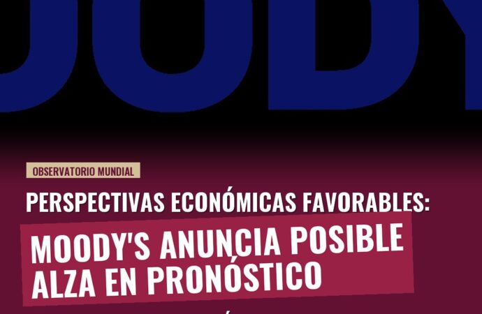 Moody’s prevé elevar su pronóstico de crecimiento para México en 2026 y 2027