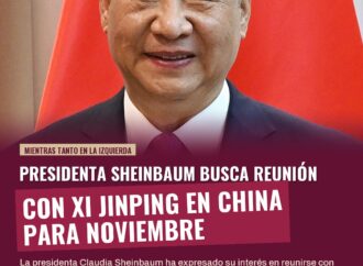 Presidenta Sheinbaum busca reunión con Xi Jinping en China para noviembre