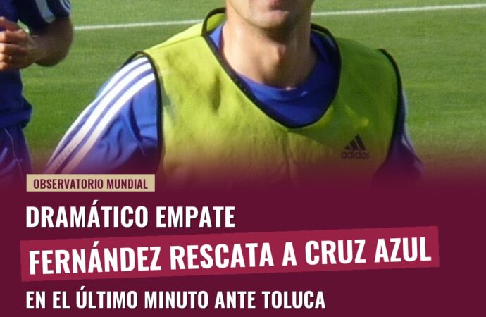 Gabriel Fernández rescata empate para Cruz Azul ante Toluca en dramático final