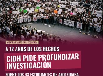 CIDH exige profundizar investigación sobre Ayotzinapa a 12 años de la desaparición