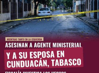 Asesinan a agente ministerial y a su esposa en Cunduacán, Tabasco