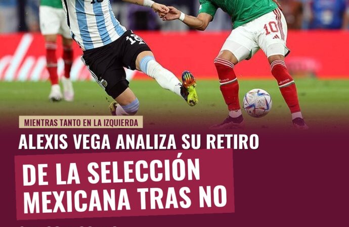 Alexis Vega analiza su retiro de la Selección Mexicana tras no ser convocado