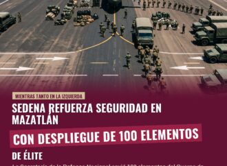 Sedena refuerza seguridad en Mazatlán con despliegue de 100 elementos de élite
