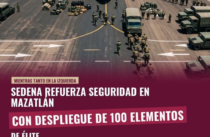 Sedena refuerza seguridad en Mazatlán con despliegue de 100 elementos de élite
