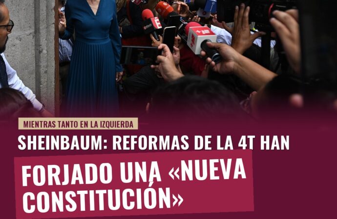Sheinbaum: Reformas de la 4T han forjado una «nueva Constitución»