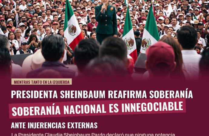 Sheinbaum: «Ninguna potencia extranjera tiene el derecho de dictar el destino de México»