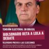 Bolsonaro reta a Lula a debate televisivo previo a elecciones en Brasil