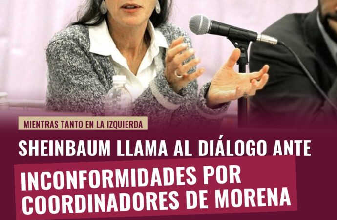 Sheinbaum llama al diálogo ante inconformidades por designación de coordinadores de Morena
