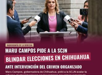 Maru Campos solicita a la SCJN blindar elecciones en Chihuahua del crimen organizado