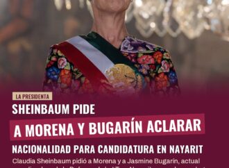 Sheinbaum pide a Morena y Bugarín aclarar nacionalidad para candidatura en Nayarit