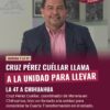 Cruz Pérez Cuéllar llama a la unidad para llevar la 4T a Chihuahua