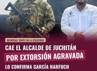 Cae el alcalde de Juchitán por extorsión agravada