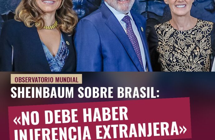 Sheinbaum sobre Brasil: «No debe haber injerencia extranjera»