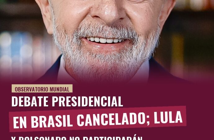 Debate presidencial en Brasil cancelado; Lula y Bolsonaro no participarán