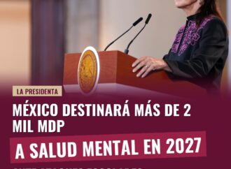 México destinará más de 2 mil mdp a salud mental en 2027 ante ataques escolares