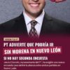PT advierte que podría ir sin Morena en Nuevo León si no hay segunda encuesta