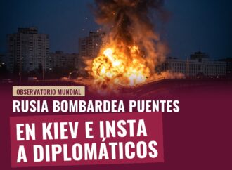 Rusia bombardea puentes en Kiev e insta a diplomáticos a abandonar la ciudad
