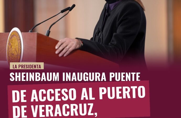 Sheinbaum inaugura puente de acceso al puerto de Veracruz, promesa de campaña